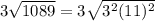 3\sqrt{1089}=3\sqrt{3^2(11)^2}