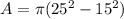 A=\pi(25^2-15^2)