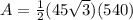 A=\frac{1}{2}(45\sqrt{3})(540)