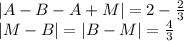 |A-B-A+M| = 2-\frac{2}{3} \\|M-B|=|B-M|=\frac{4}{3}