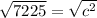 \sqrt{7225} = \sqrt{c^2}