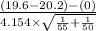 \frac{(19.6-20.2)-(0)}{4.154 \times \sqrt{\frac{1}{55}+\frac{1}{50}  } }
