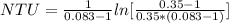 NTU = \frac{1}{0.083 -1} ln[\frac{0.35 - 1}{0.35 * (0.083 - 1)} ]