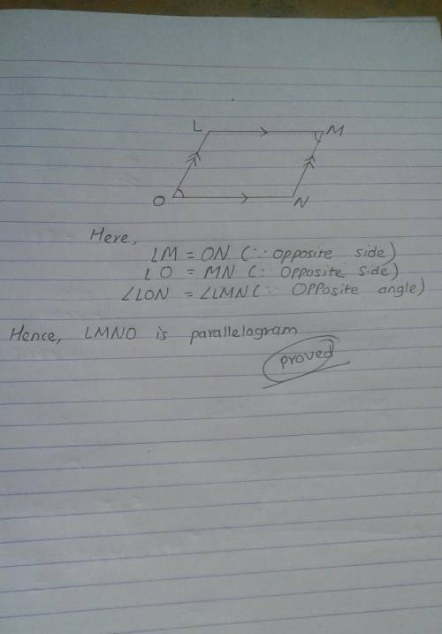 Given: LM = ON and LO =MN  Prove: LMNO is a parallelogram