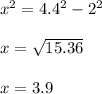 x^2=4.4^2-2^2\\\\x=\sqrt{15.36} \\\\x=3.9