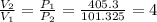 \frac{V_{2}}{V_{1} } =\frac{P_{1}}{P_{2}} =\frac{405.3}{101.325} =4