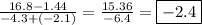\frac{16.8-1.44}{-4.3+(-2.1)}=\frac{15.36}{-6.4}=\boxed{-2.4}