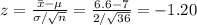 z=\frac{\bar x-\mu}{\sigma/\sqrt{n}}=\frac{6.6-7}{2/\sqrt{36}}=-1.20