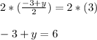 2*(\frac{-3+y}{2})=2*(3)\\\\ -3+y=6