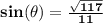 \mathbf{sin(\theta)  =  \frac{\sqrt{117}}{11}}