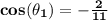 \mathbf{cos(\theta_1)=-\frac{2}{11}}