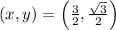 (x, y) = \left(\frac{3}{2}, \frac{\sqrt{3}}{2}\right)