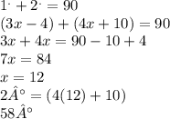 {1}^{.}  +  {2}^{.}  = 90 \\ (3x - 4)+(4x+10) = 90 \\ 3x +4x= 90-10 + 4 \\ 7x = 84 \\ x = 12\\2°=(4(12)+10)\\58 °
