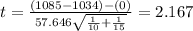 t=\frac{(1085 -1034)-(0)}{57.646\sqrt{\frac{1}{10}+\frac{1}{15}}}=2.167