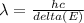\lambda =\frac{hc}{delta(E)}