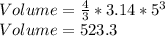 Volume = \frac{4}{3} *    3.14 * 5^{3} \\Volume = 523.3