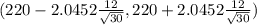 (220 - 2.0452 \frac{12}{\sqrt{30} } , 220+ 2.0452 \frac{12}{\sqrt{30} } )