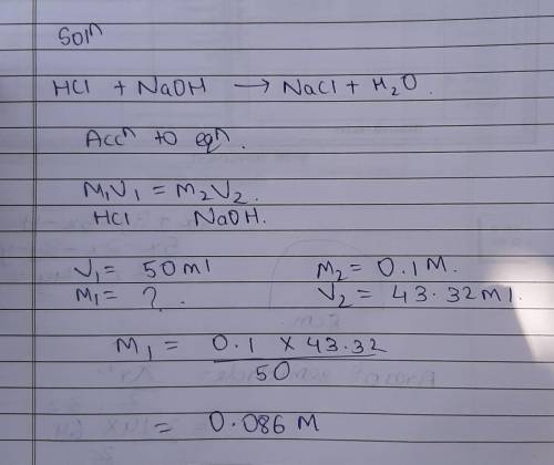 If it takes 43.32 mL of 0.1 M NaOH to neutralize a 50 mL HCl solution, what is the molarity of HCI?