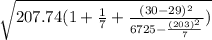 \sqrt{207.74(1+\frac{1}{7}+\frac{(30-29)^2}{6725-\frac{(203)^2}{7} }  )}