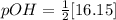 pOH = \frac{1}{2}[16.15]