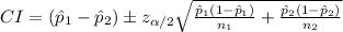 CI=(\hat p_{1}-\hat p_{2})\pm z_{\alpha/2}\sqrt{\frac{\hat p_{1}(1-\hat p_{1})}{n_{1}}+\frac{\hat p_{2}(1-\hat p_{2})}{n_{2}}}