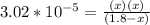 3.02*10^{-5} = \frac{(x)(x)}{(1.8-x)}