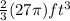 \frac{2}{3}(27\pi) ft^3