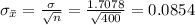 \sigma_{\bar x}=\frac{\sigma}{\sqrt{n}}=\frac{1.7078}{\sqrt{400}}=0.0854