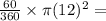 \frac{60}{360}\times \pi(12)^2=