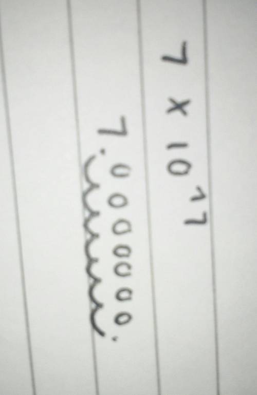 7 × 10^7 in standard form