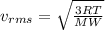 v _{rms} = \sqrt{\frac{3RT}{MW} }