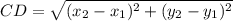 CD = \sqrt{(x_2 - x_1)^2 + (y_2 -y_1)^2}