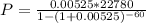 P = \frac{0.00525 * 22780}{1 - (1+0.00525)^{-60} }