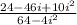 \frac{24-46i+10i^2}{64 - 4i^2}