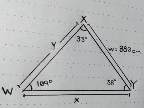 In ΔWXY, w = 880 cm, ∠X=33° and ∠Y=38°. Find the length of y, to the nearest centimeter.