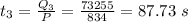 t_3 = \frac{Q_3}{P} =\frac{73255}{834} = 87.73 \ s