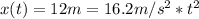 x(t) = 12m = 16.2m/s^2*t^2