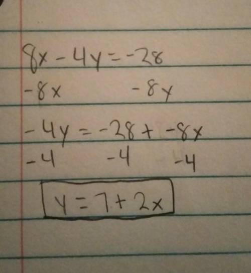 Solve for y! 8x - 4y = -28