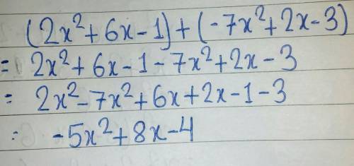 Please help fast! I will give brainliest to first correct answer!  Add.  (2x^2+6x=1)+(-7x^2+2x-3)