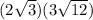 (2\sqrt{3})(3\sqrt{12})