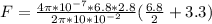 F = \frac{ 4 \pi * 10^{-7}*6.8*2.8}{2 \pi * 10*10^{-2}}(\frac{6.8}{2}+ 3.3)