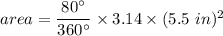 area = \dfrac{80^\circ}{360^\circ} \times 3.14 \times (5.5~in)^2