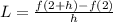 L = \frac{f(2+h) - f(2)}{h}