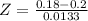 Z = \frac{0.18 - 0.2}{0.0133}