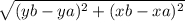 \sqrt{(yb-ya)^{2} +(xb-xa)^{2} }