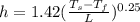 h = 1.42(\frac{T_{s} - T_{f} }{L})^{0.25}