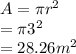 A=\pi r^2\\=\pi 3^2\\=28.26m^2