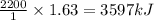 \frac{2200}{1}\times 1.63=3597kJ