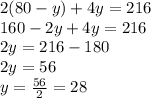 2(80-y)+4y=216\\160-2y+4y=216\\2y=216-180\\2y=56\\y=\frac{56}{2}=28