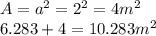 A=a^2=2^2=4m^2\\6.283+4=10.283m^2
